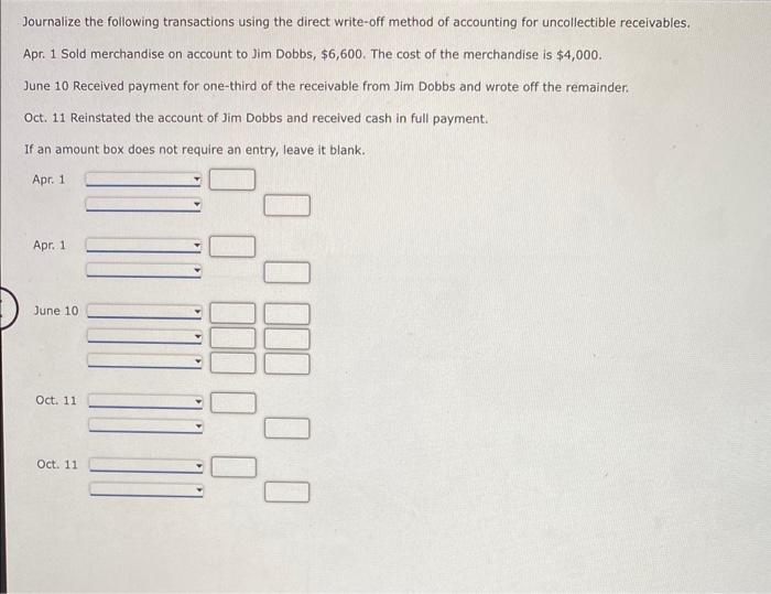  Journalize the following transactions using the direct write-off method of accounting