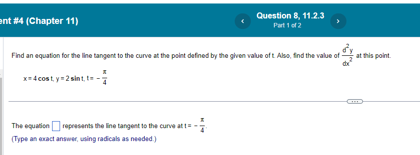 find the value of at this point. dx x = 4t, y=