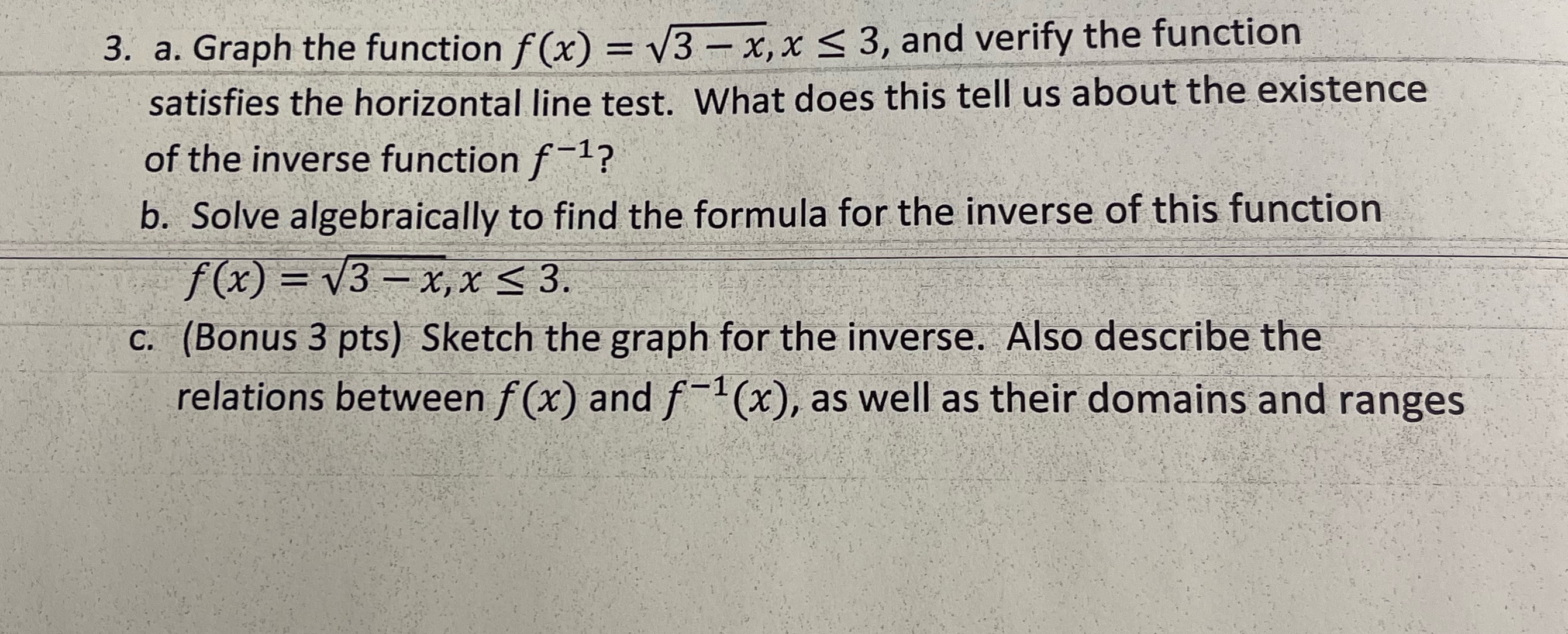 the function satisfies the horizontal line test. What does this tell us