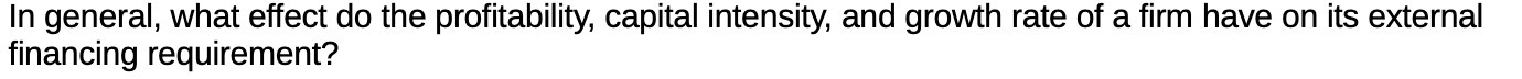 rate of a firm have on its external financing requirement
