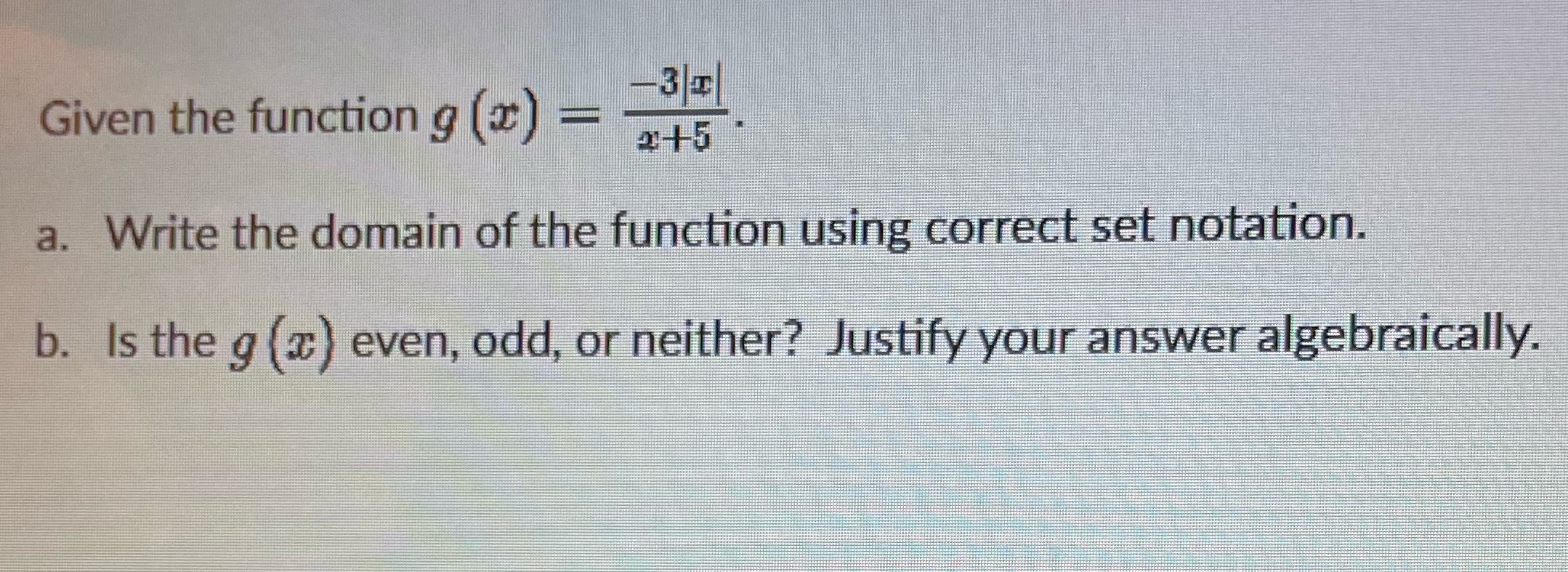 of the function using correct set notation. b. Is the g (#)