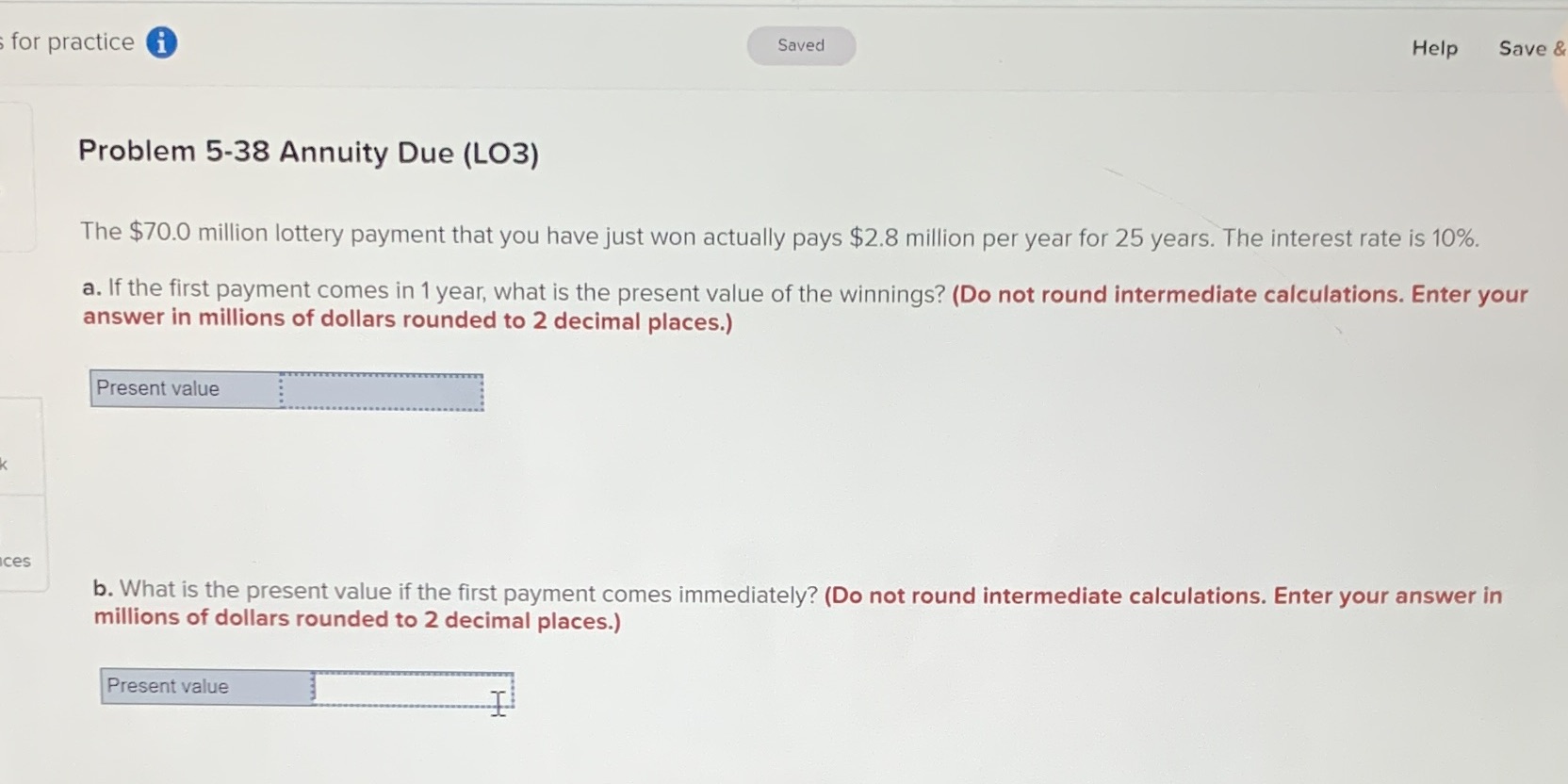 The $70.0 million lottery payment that you have just won actually pays