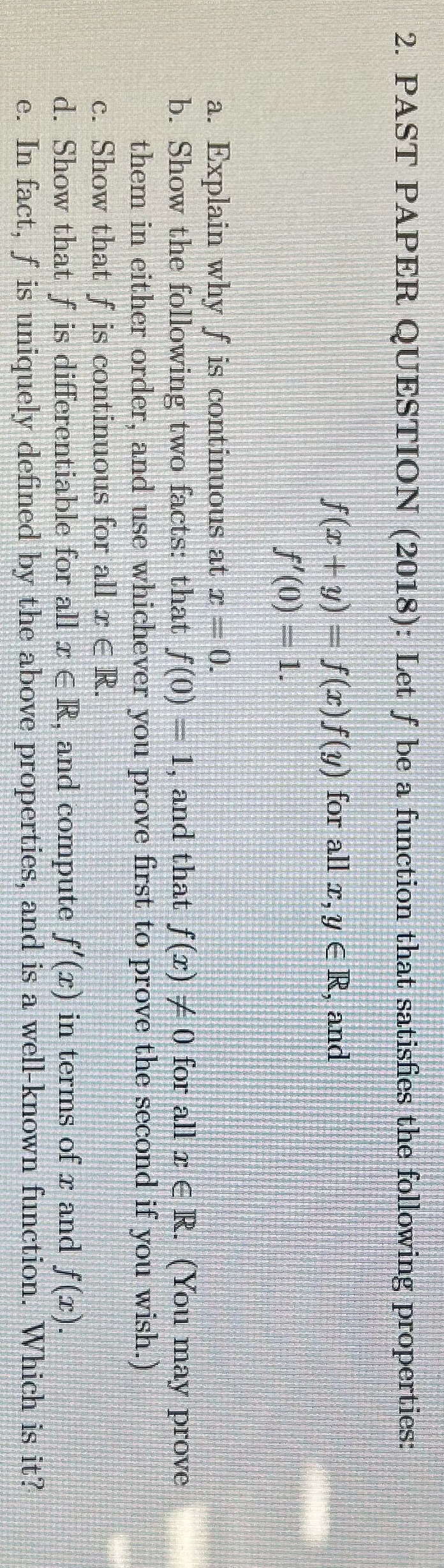 2. PAST PAPER QUESTION (2018): Let f be a function that