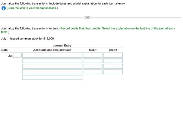  Journalize the following transactions. Include dates and a brief explanation for