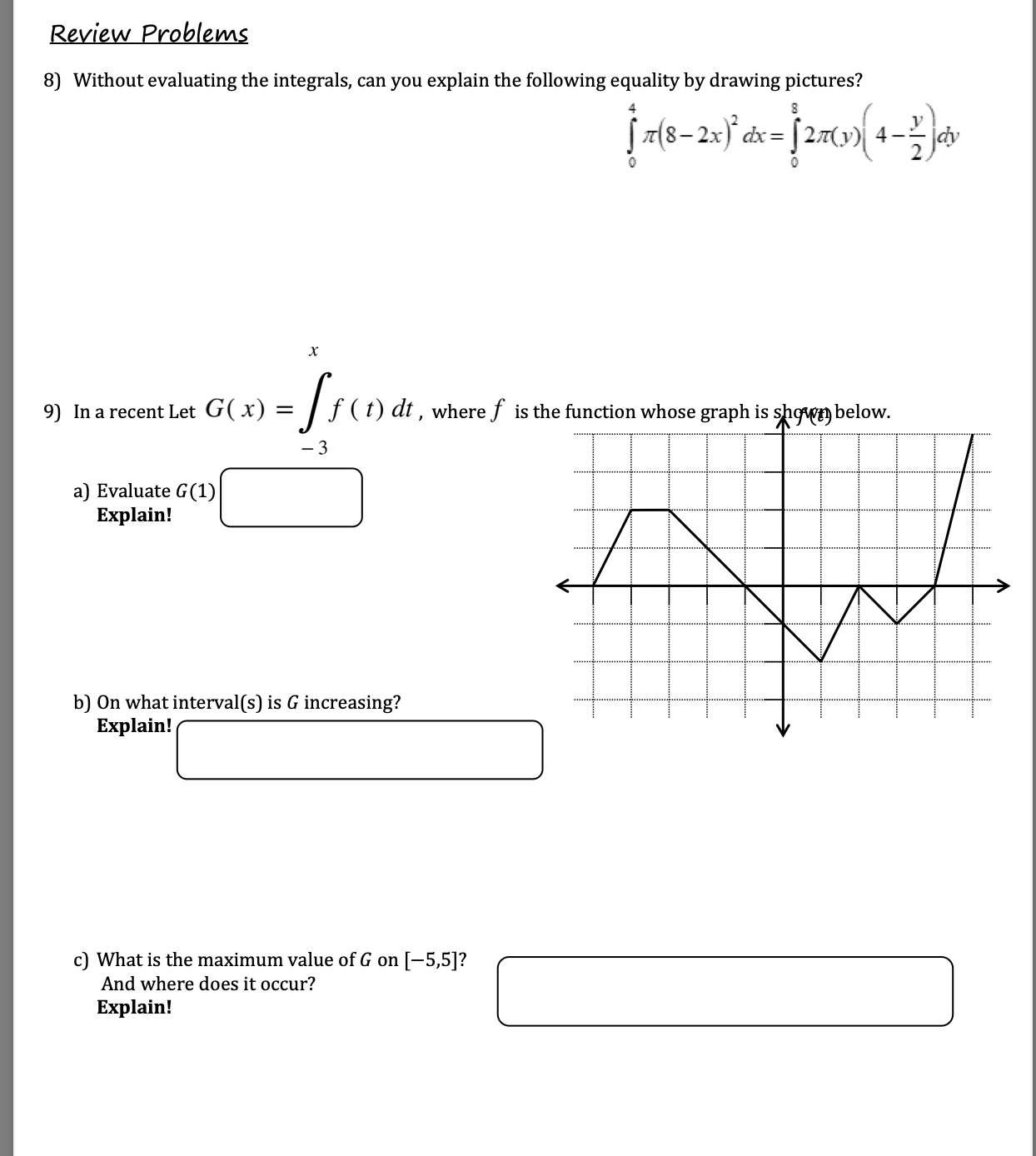  Review Problems B) Without evaluating the integrals, can you explain the
