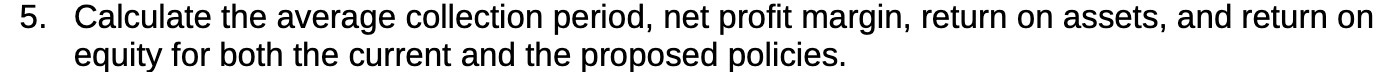 5. Calculate the average collection period. net profit margin. return on