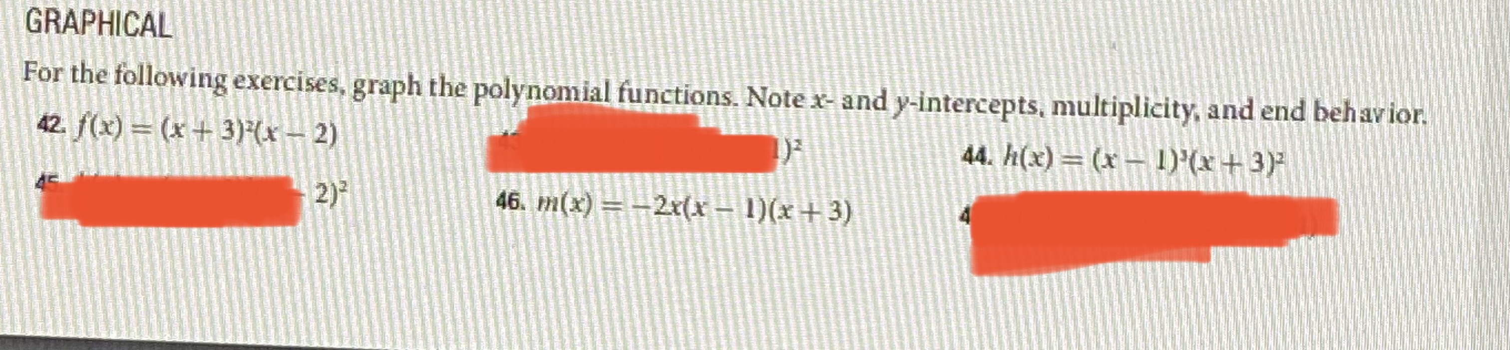  GRAPHICAL For the following exercises, graph the polynomial functions. Note x-