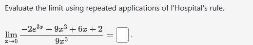 + 2 limEvaluate the following limit: e (31) lim 7+00 Enter -I