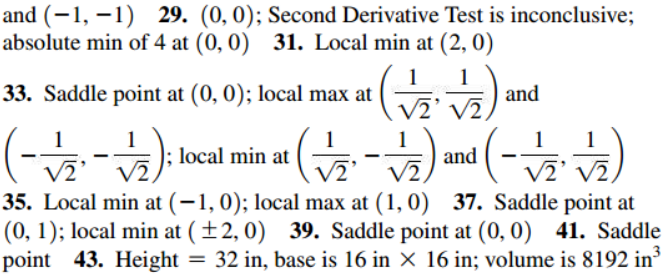  Hello,Please help me solve these multivariable local minimum/maximum problems. Please be