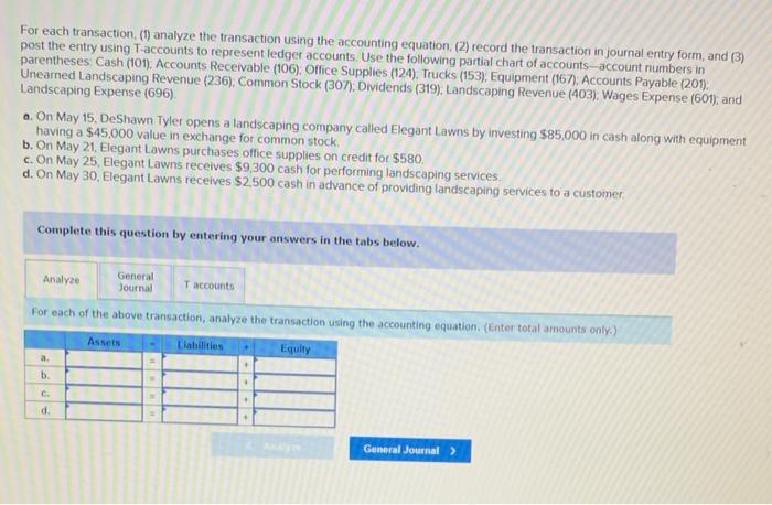  For each transaction, (1) analyze the transaction using the accounting equation,