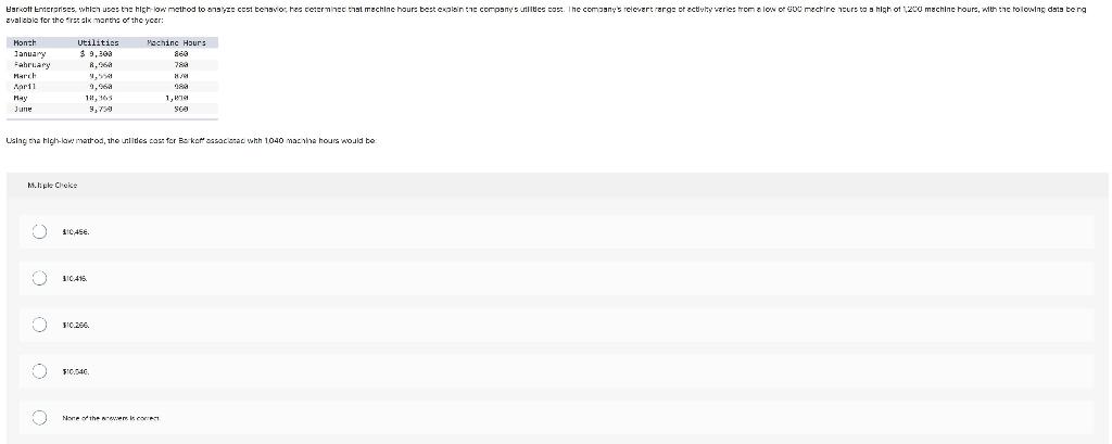 Barkott Enterprises, which uses the high-low method to analyze cost behavior