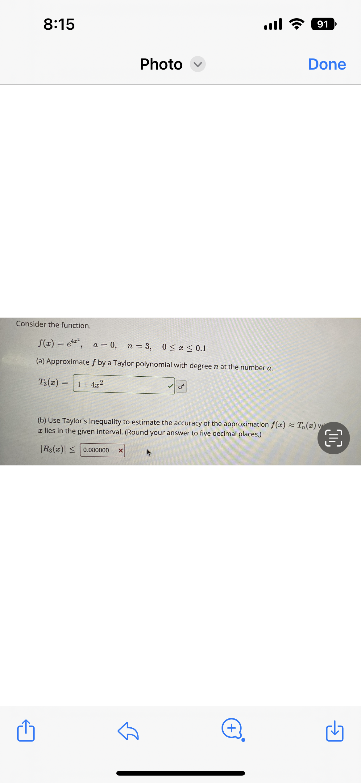 0.1 .111 Done (a) Approximate f by a Taylor polynomial with degree