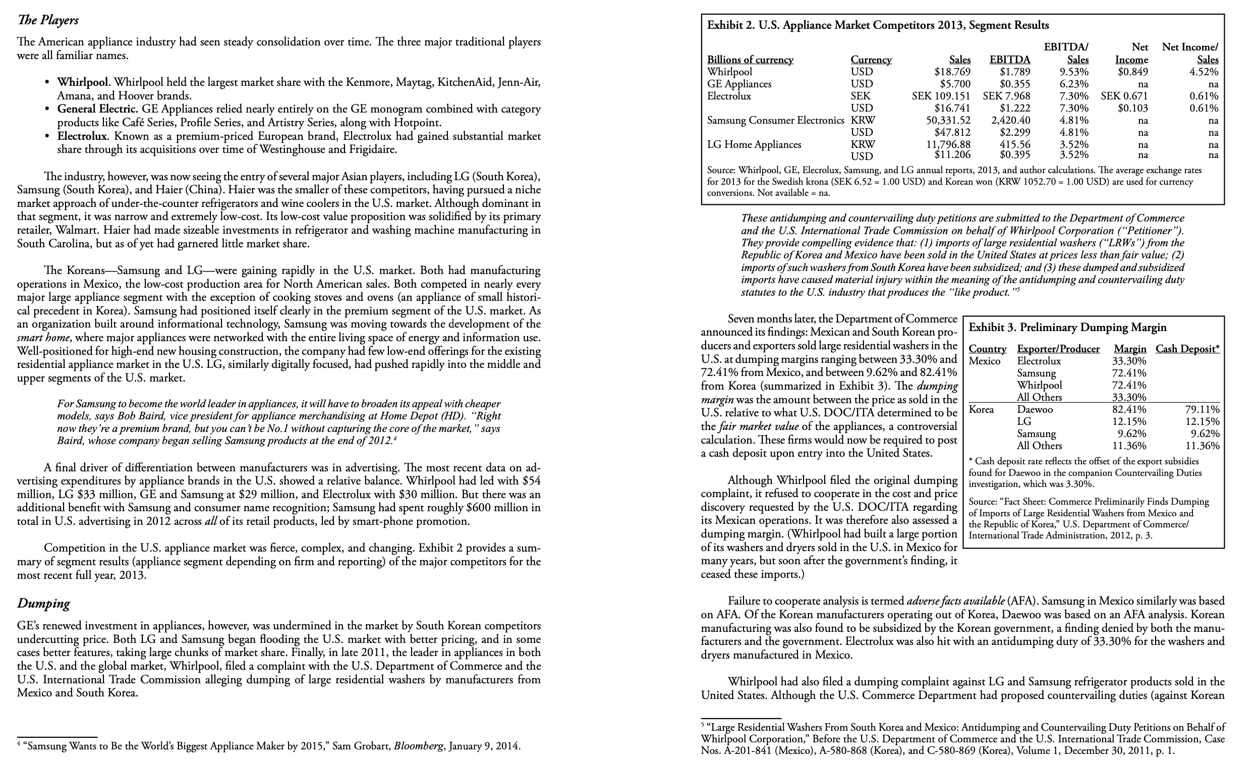 Your task is to prepare the nancial valuation, for Electrolux, for your