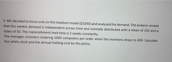 3. MC decided to focus only on the medium model ($1000)