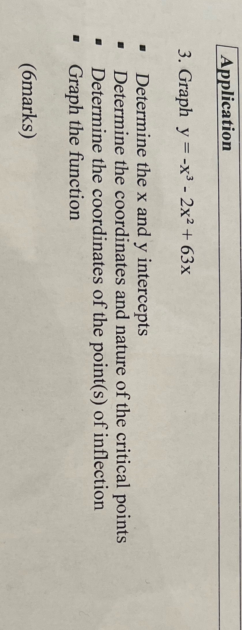  Application 3. Graph y = -x3 - 2x2 + 63x Determine