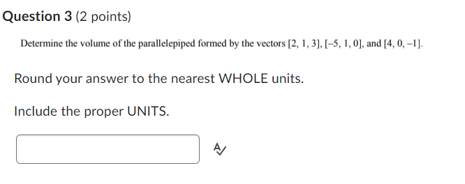 your answer to TWO decimal places (if necessary). Include the proper UNITS.Question