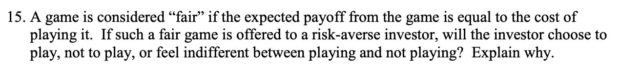 the game is equal to the cost of playing it. If such