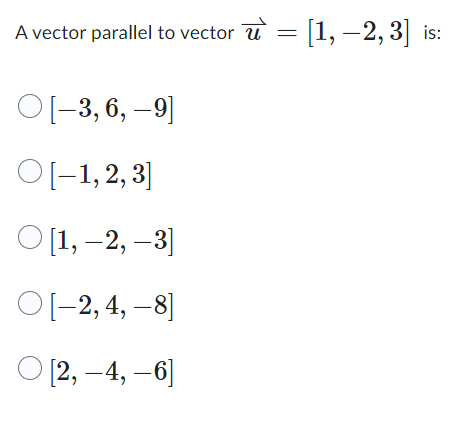 quetion 1 A vector parallel to vector u = [1, -2,