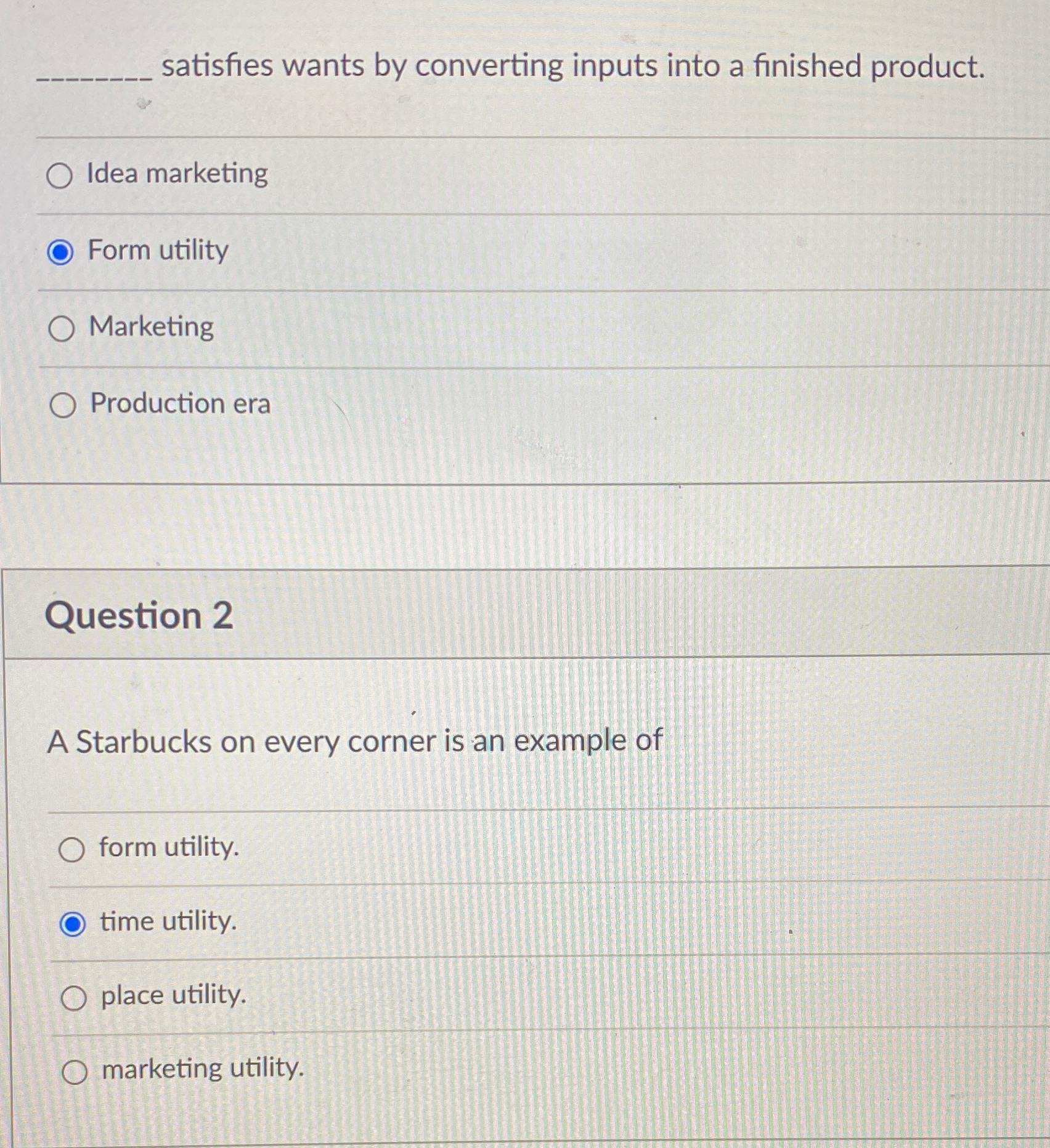 Form utility Marketing O Production era Question 2 A Starbucks on every