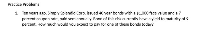 year bonds with a $1,0 face value and a F percent coupon