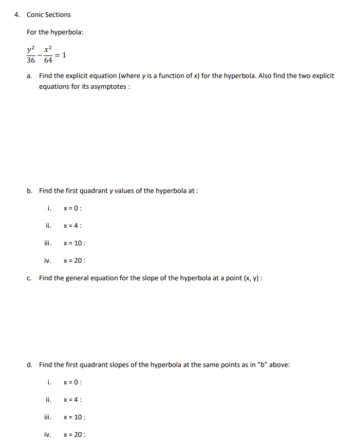  Conic Sections For the hyperbola: x2 36 64 = 1 Find