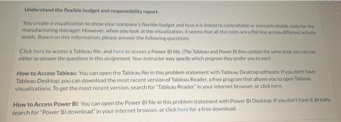  Understand the flexible budget and responsibility report. You create a visualization