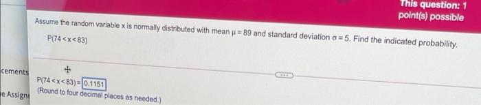 This question: 1 point(s) possible Assume the random variable x is