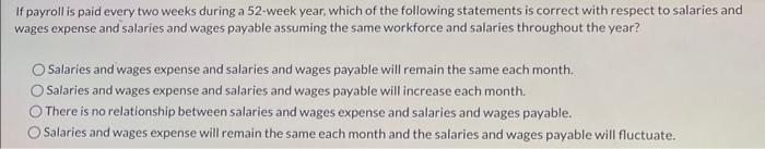  If payroll is paid every two weeks during a 52-week year,
