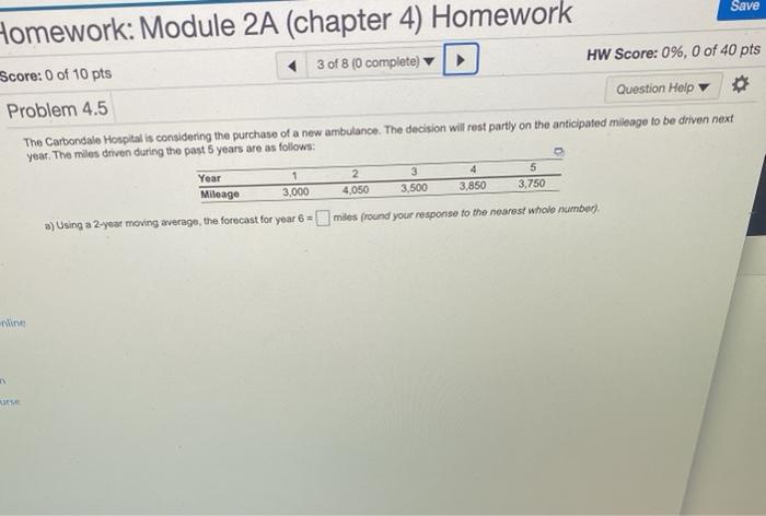  Module 2A (chapter 4) Homework Score: 0 of 10 pts Problem