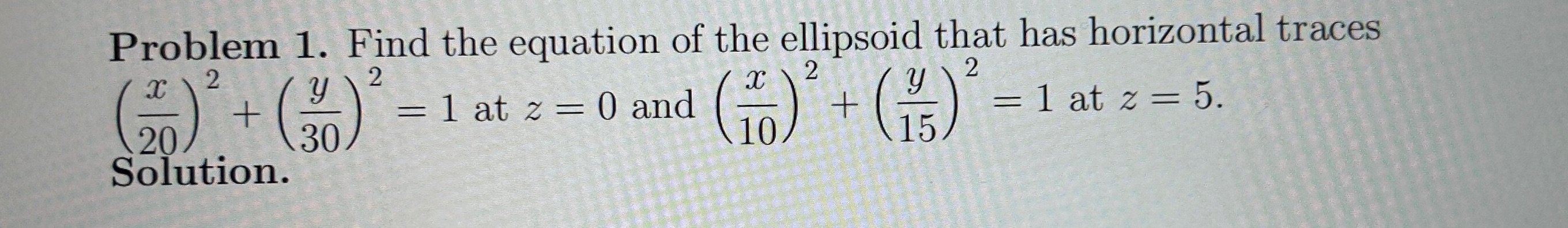 the ellipsoid that has horizontal traces x 2 2 20 + =