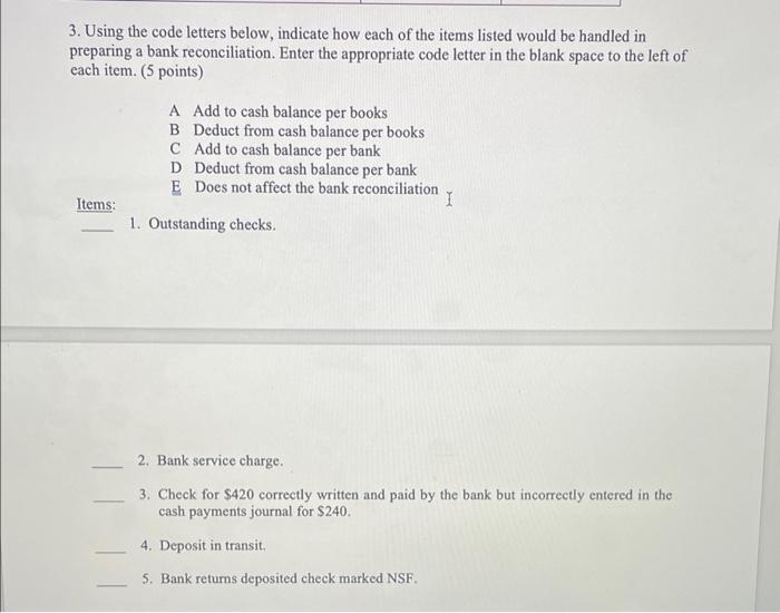  3. Using the code letters below, indicate how each of the