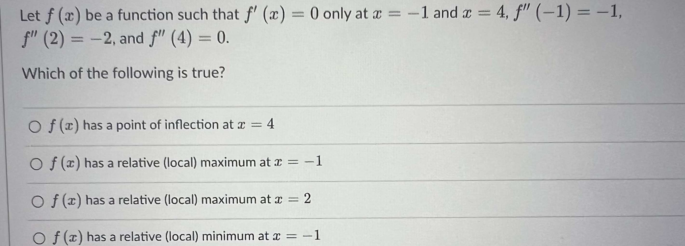 0 only at x = -1 and x = 4, f" (-1)