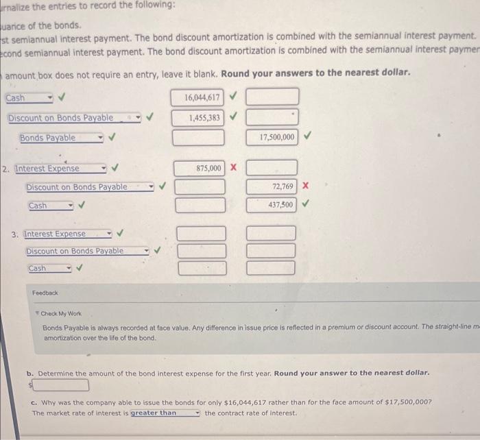 The bonds were issued at a market (effective i receiving cash of