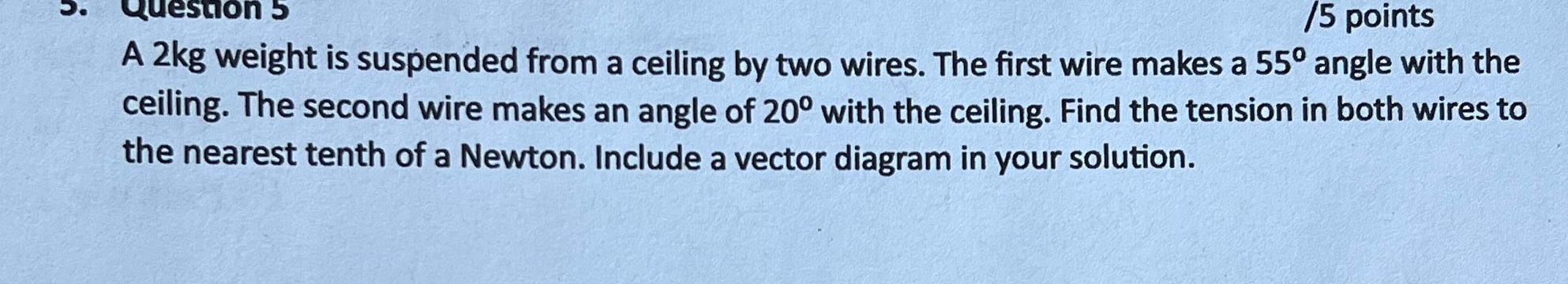Please do it on a PAPER question 5 /5 points A