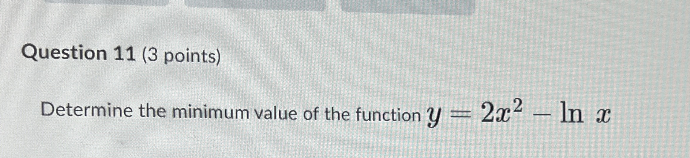 Please answer question with all work shown. Thanks. Question 11 (3