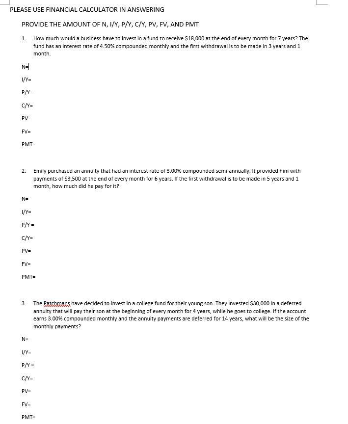 ANNUITY. THE QUESTIONS ARE ON THE PHOTO ATTACHED PLEASE USE FINANCIAL CALCULATOR