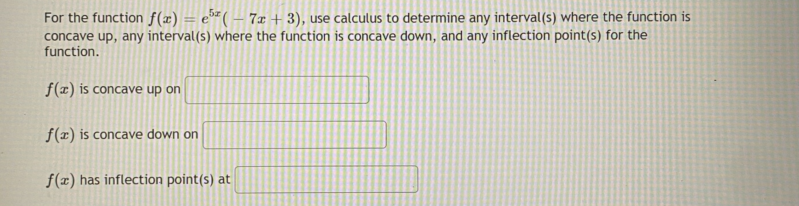  For the function f(a) = e ( - 7x + 3),
