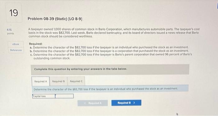  19 Problem 08-39 (Static) [LO 8-9] 416 points eBook References A