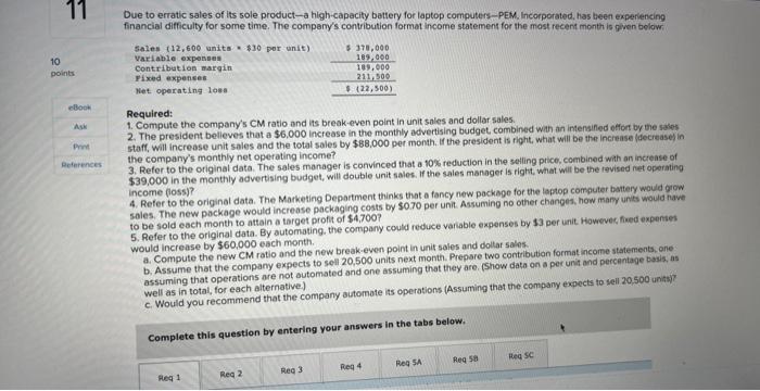 11 10 points eBook Ask Print References Due to erratic sales