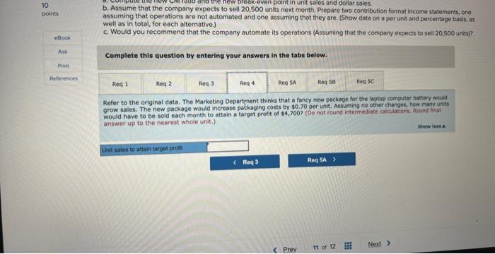 per unit) Variable expenses Contribution margin Fixed expenses Net operating loss Required: