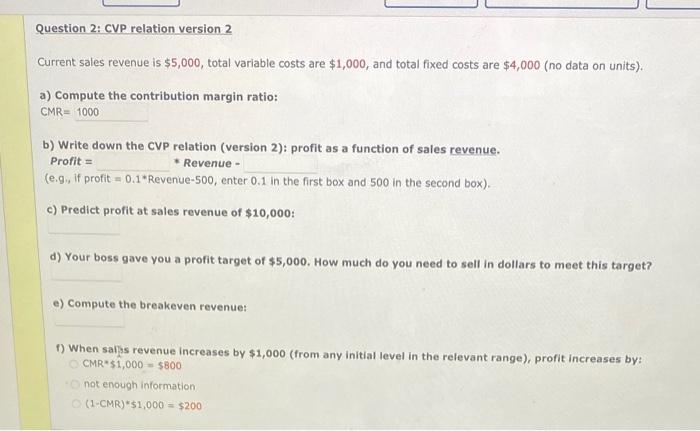  2: CVP relation version 2 Current sales revenue is $5,000, total
