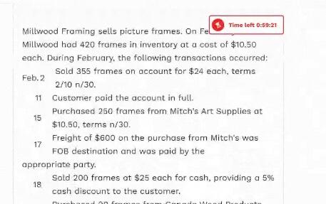  Time left 0:59:21 Millwood Framing sells picture frames. On Fe Millwood