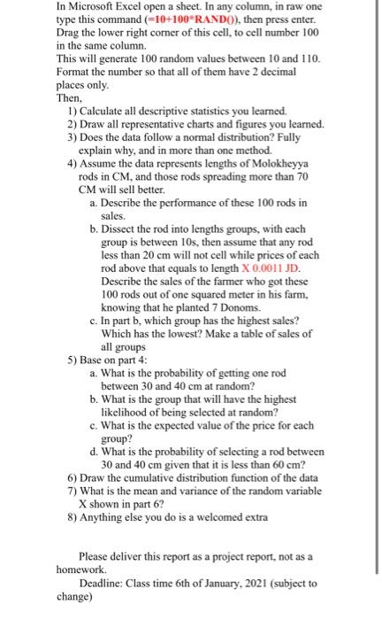 In Microsoft Excel open a sheet. In any column, in raw
