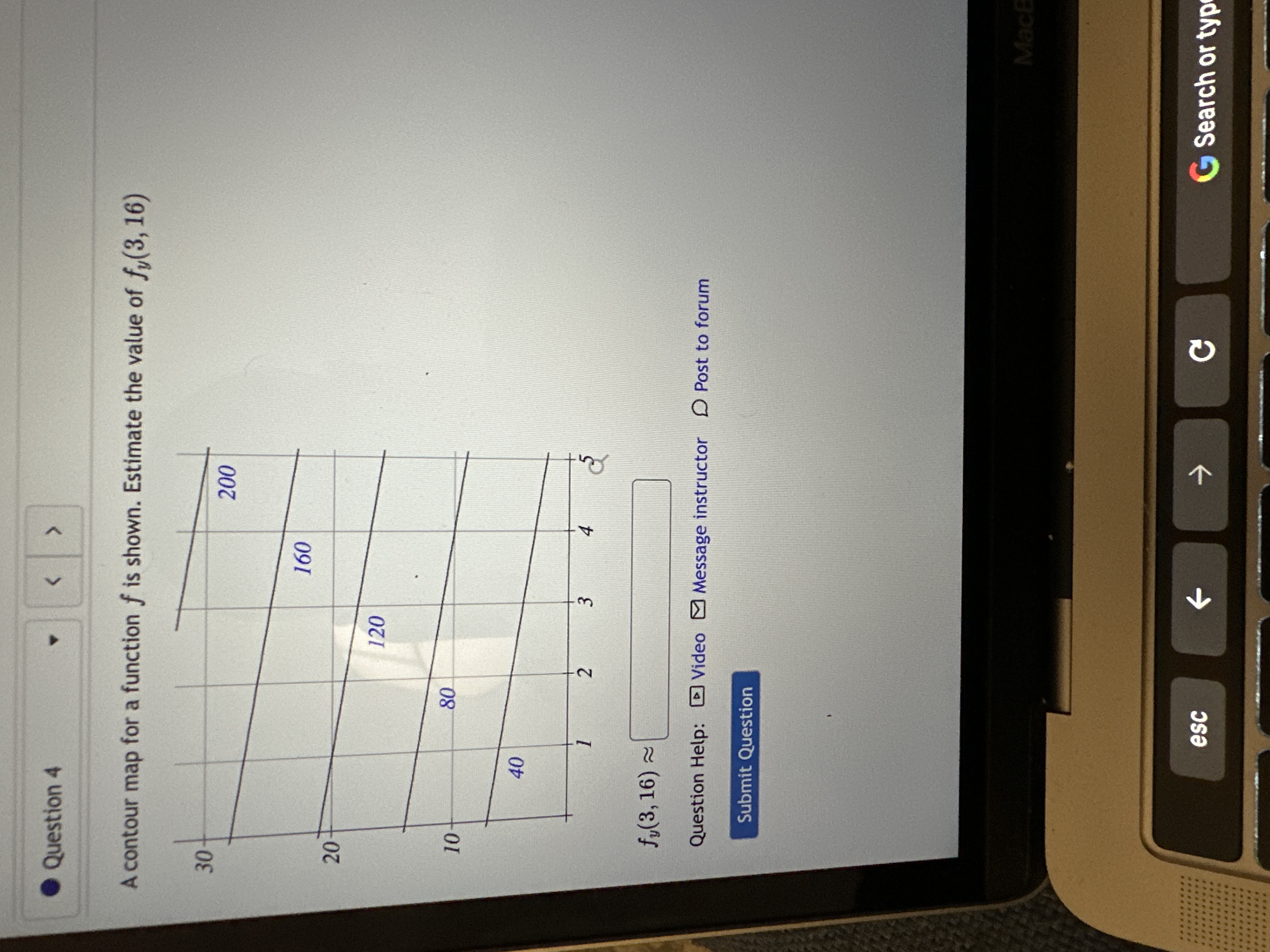 .Question 4 A contour map for a function f is shown.