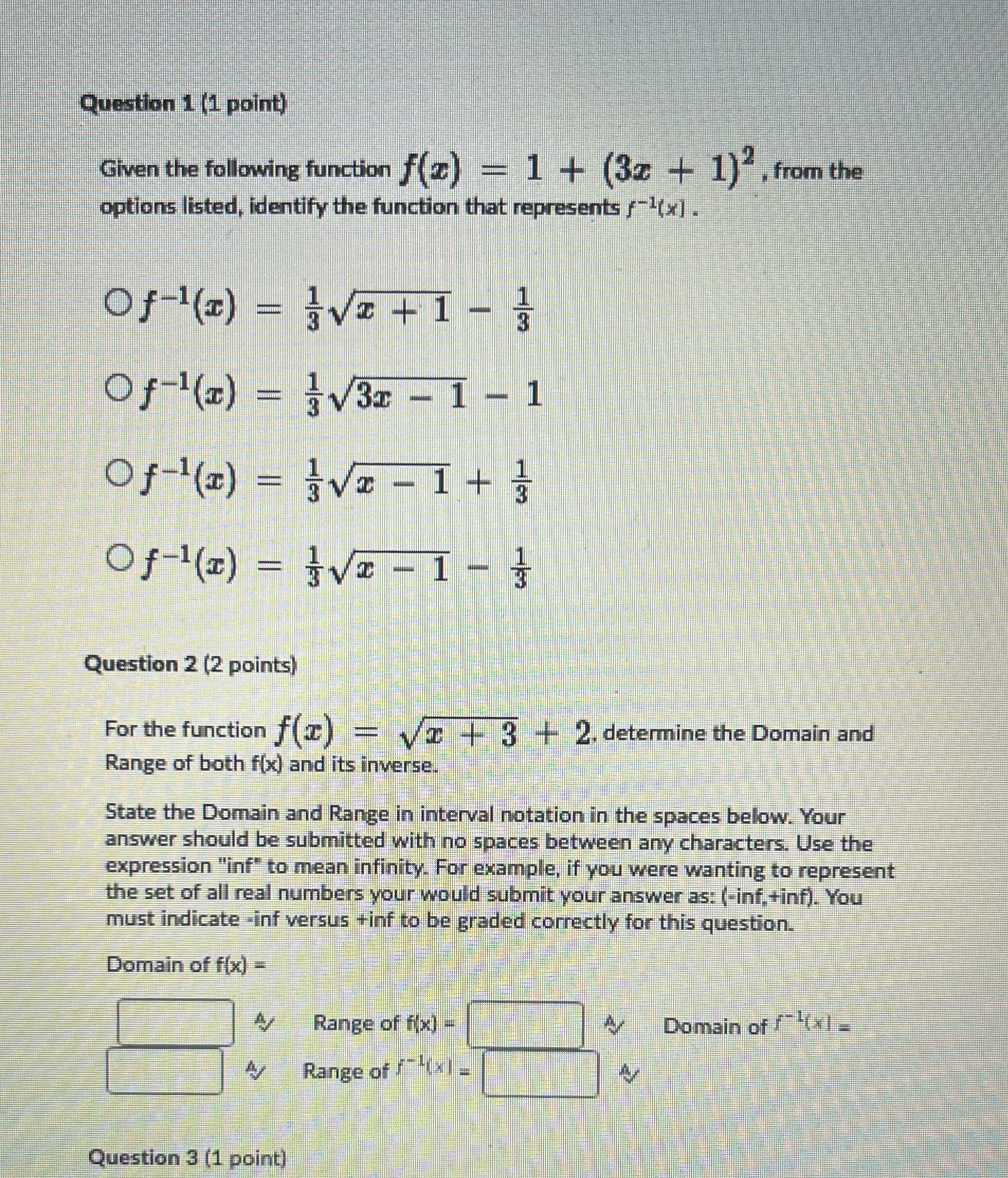  Question 1 (1 point) Given the following function f(2:) - 1