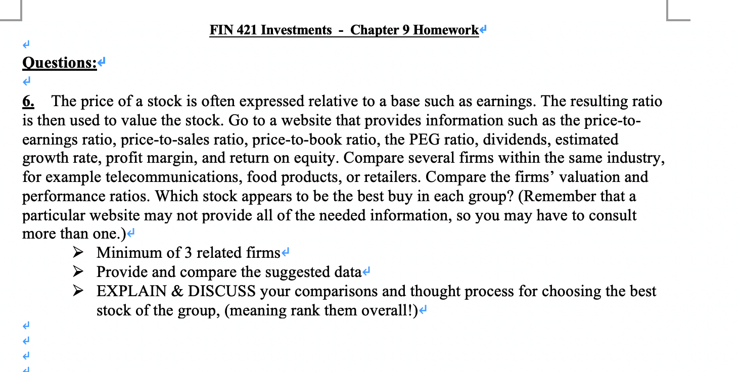you. FIN 421 Investments - Chapter 9 Homework Questions: 6. The price
