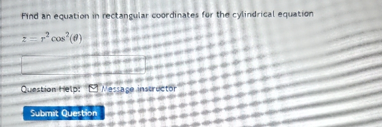 = 12 cos'(0 ) Question Help: Message instructor Submit