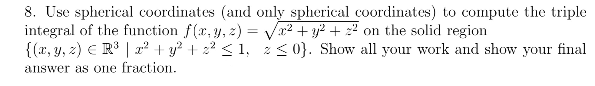 triple integral of the function f(x, y, z) = Vx2+ y2 +