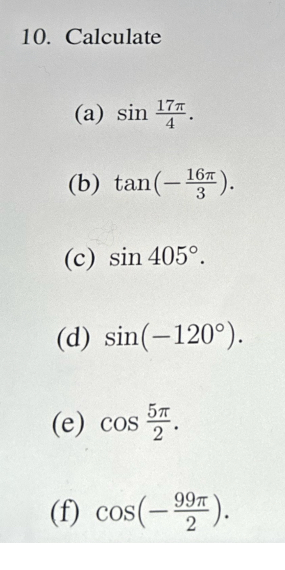 10. Calculate 17m (a) sin 4 (b) tan( 3 (c) sin 4050.