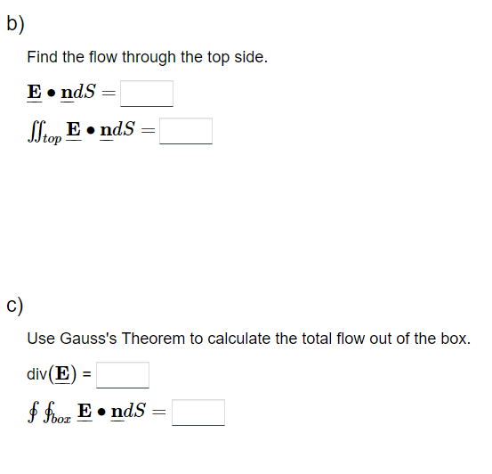 flow through the side where x = 2. E ndS= 28y dydz